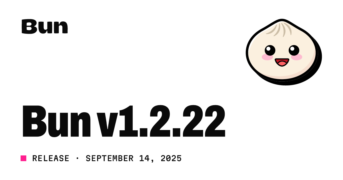 Bun v1.2.22