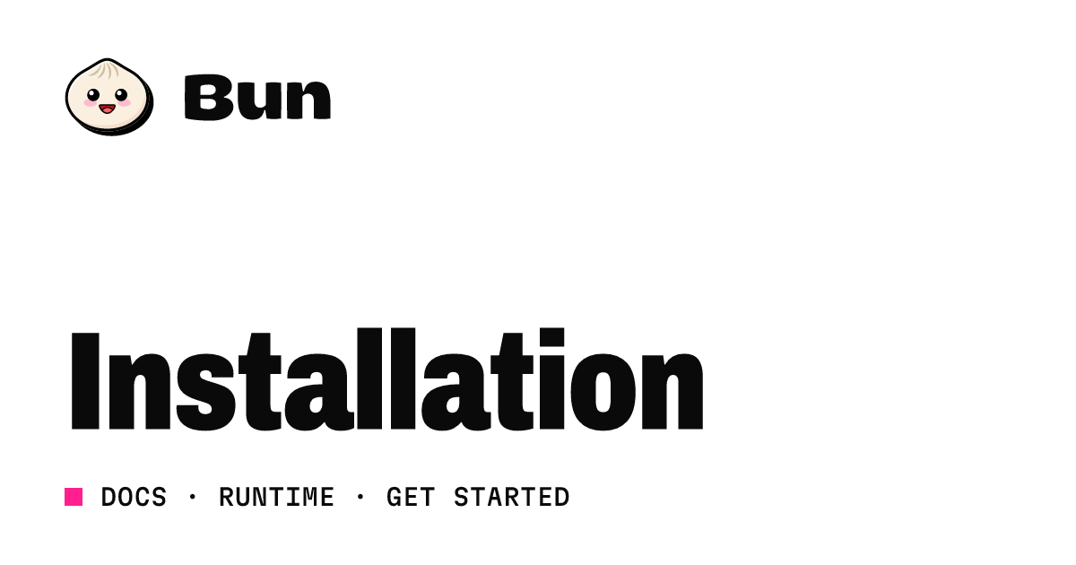 Installation | Bun Docs
