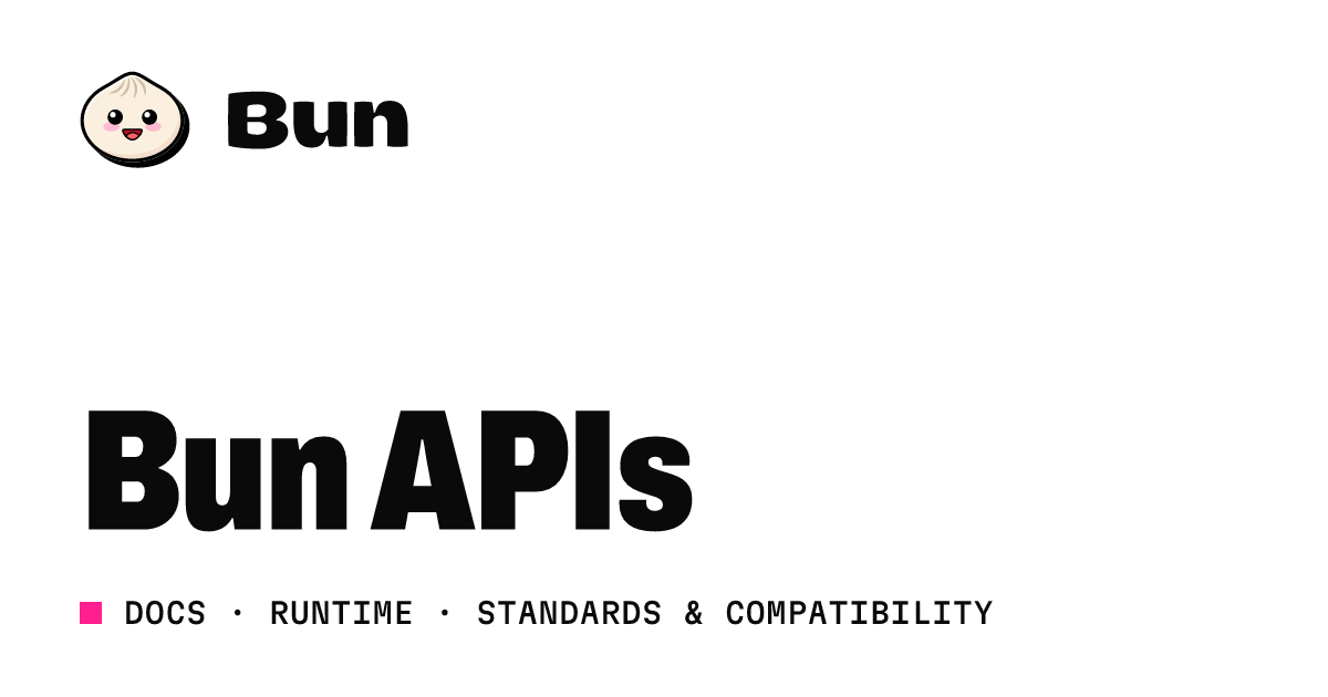 Bun APIs | Bun Docs