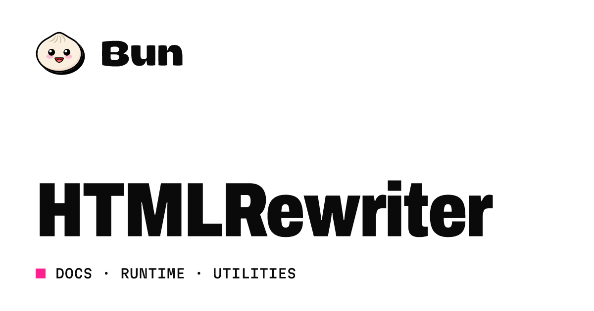 HTMLRewriter | Bun Docs
