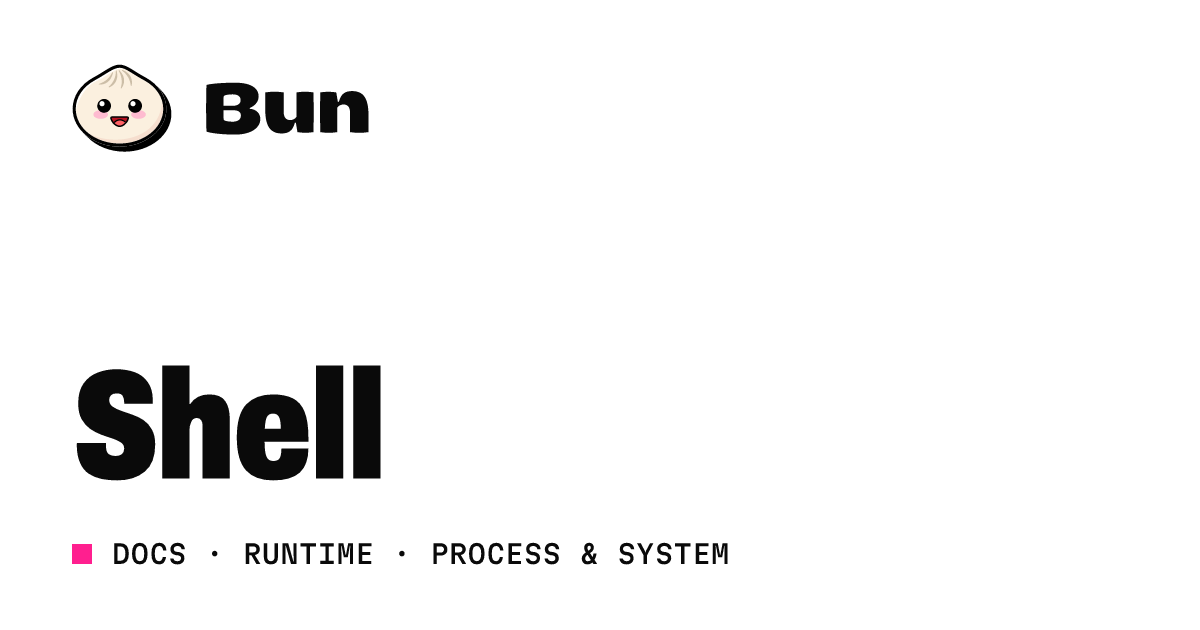 Shell | Bun Docs